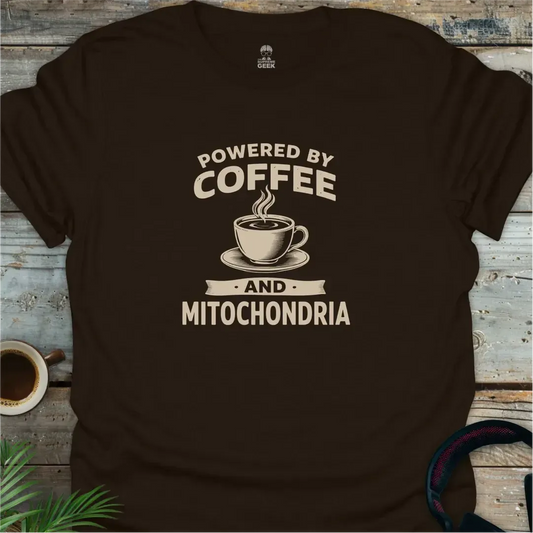 Powered By Coffee And Mitochondria - Geek T-Shirt - Dark Chocolate