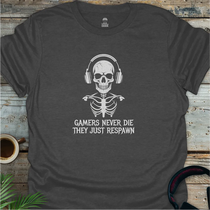 Gamers Never Die They Just Respawn - Geek T-Shirt - Dark Heather