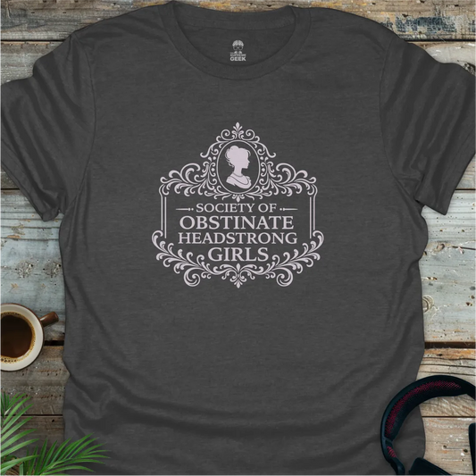 Society of Obstinate Headstrong Girls - Literary Geek T-Shirt