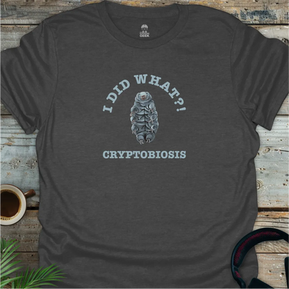 Tardigrade - Cryptobiosis - Geek T-Shirt -