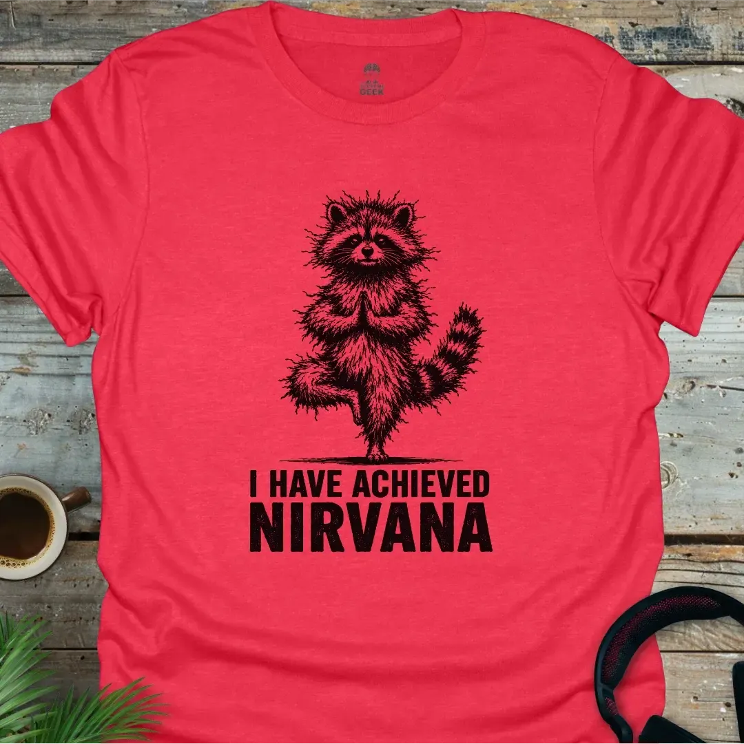 I Have Achieved Nirvana - Geek T-Shirt - Heather Red