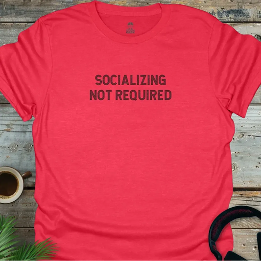 Socializing Not Required - Geek T-Shirt - Heather Red