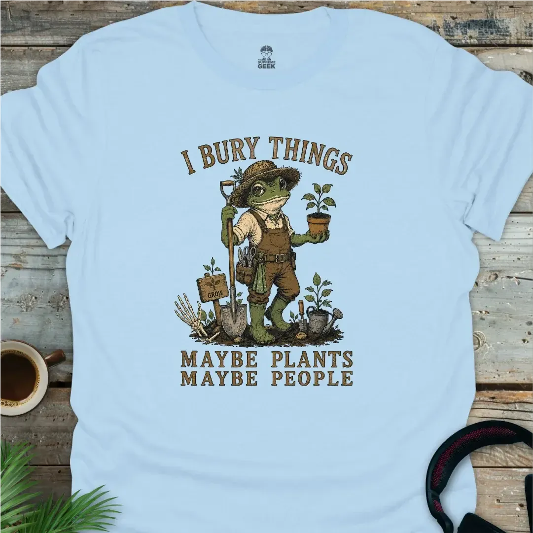 I Bury Things - Funny Geek T-Shirt - Light Blue
