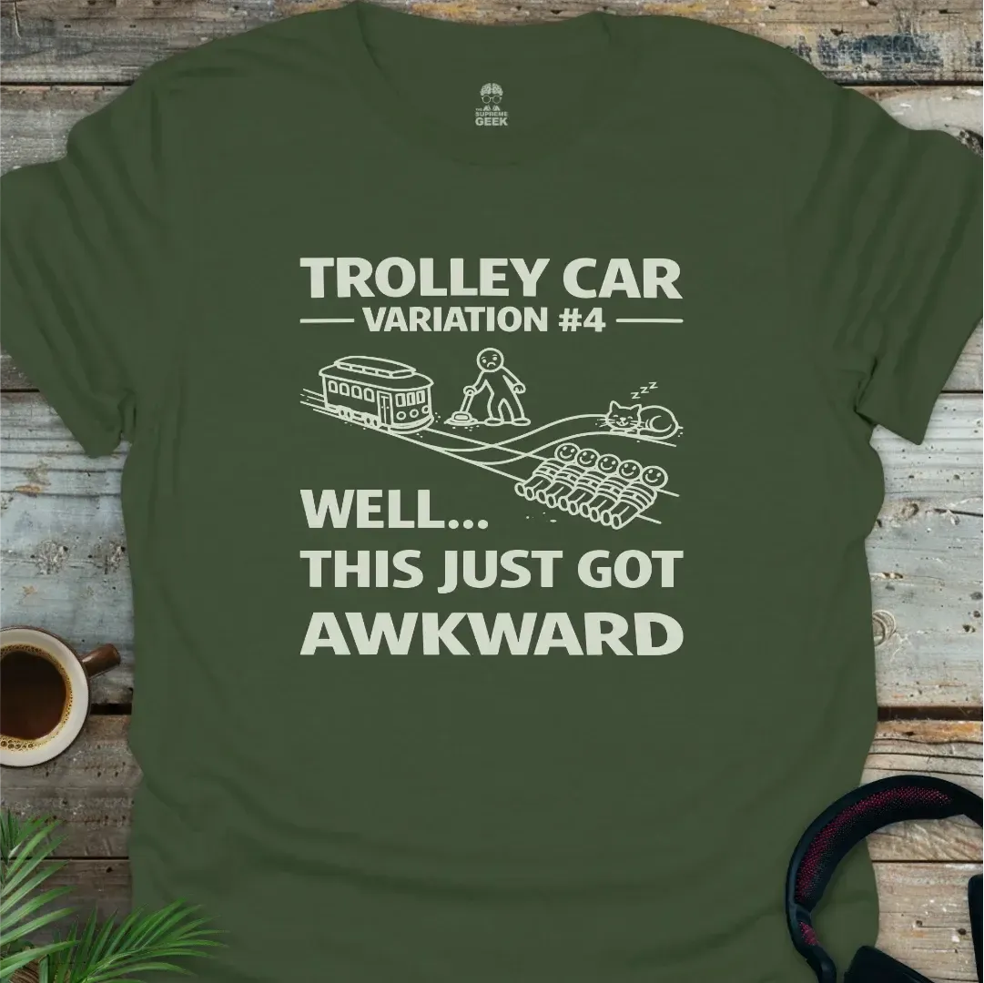 Trolley Car Problem - Geek T-Shirt - Military Green