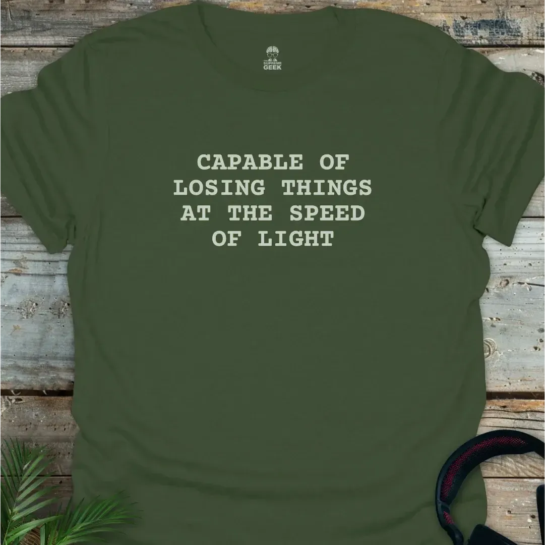 Capable Of Losing Things - Geek T-Shirt - Military Green