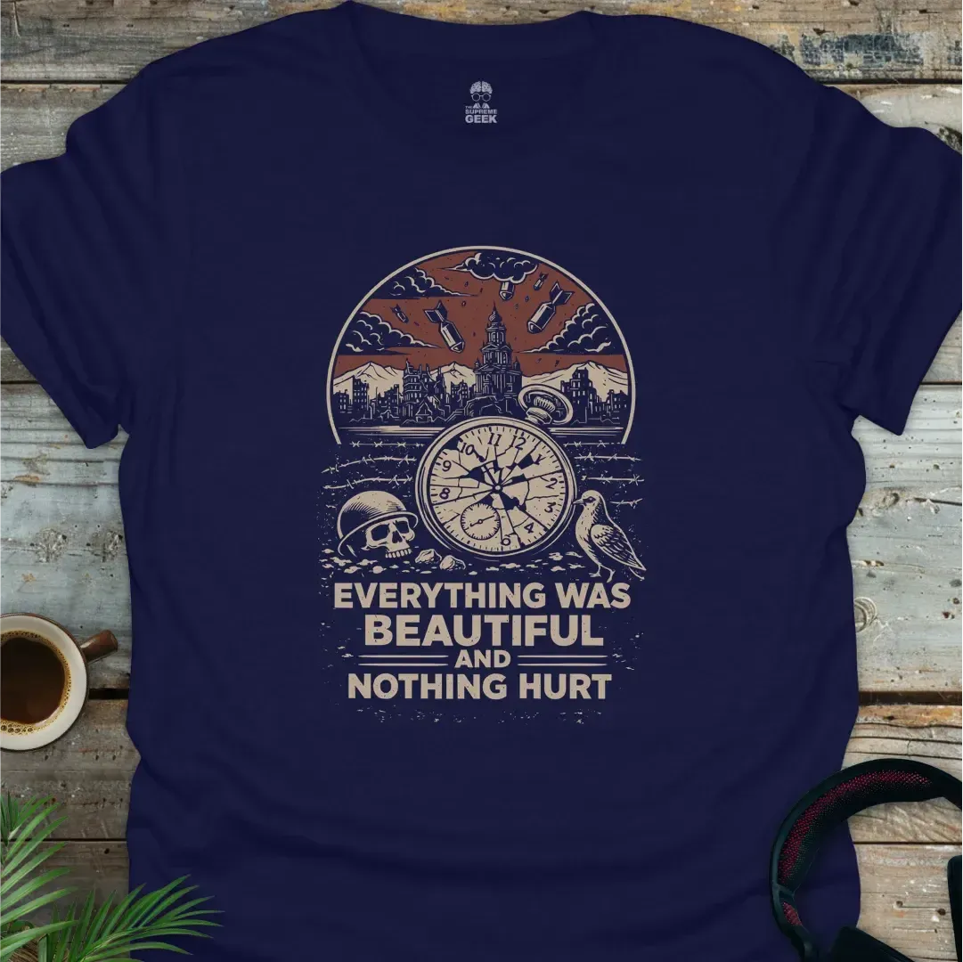 Everything Was Beautiful - Geek T-Shirt