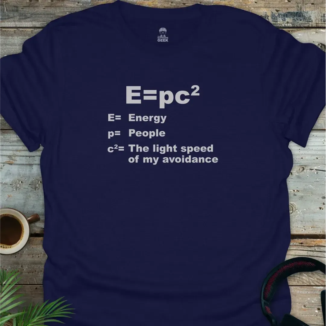E=pc^2 (Energy = people * avoidance) - Geek T-Shirt - Navy