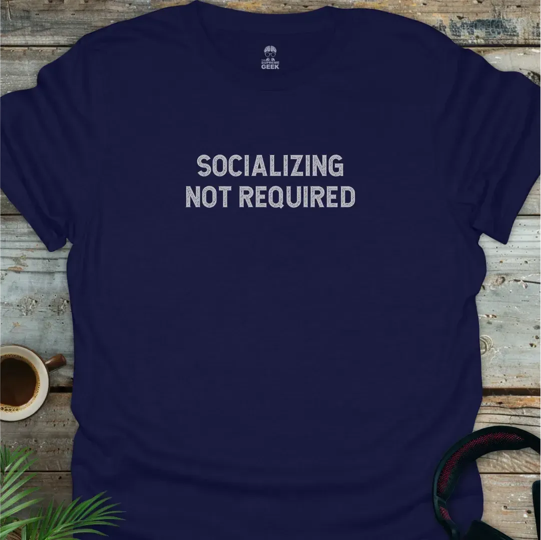 Socializing Not Required - Geek T-Shirt - Navy