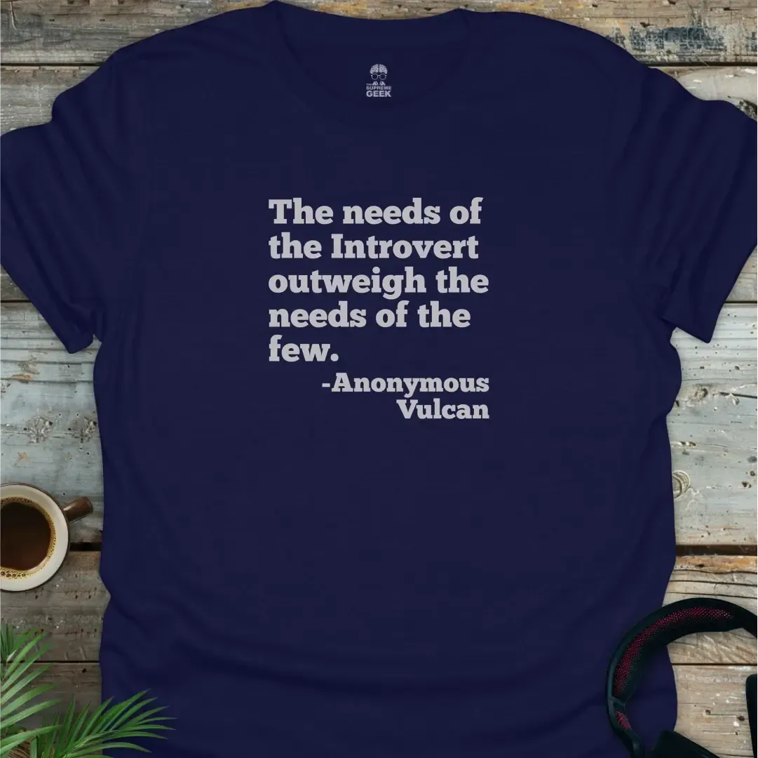 The Needs Of The Few - Geek T-Shirt - Navy