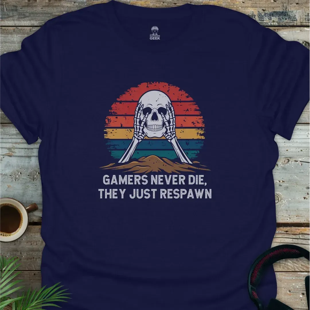 Gamers Never Die, They Just Respawn - Skull - Geek T-Shirt - Navy