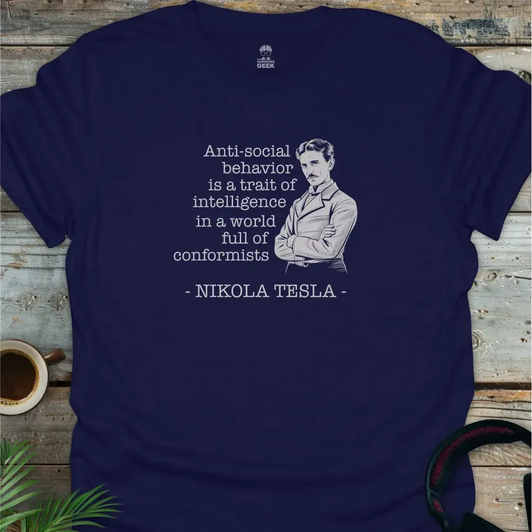 Nikola Tesla - Antisocial Quote - Geek T-Shirt - Navy