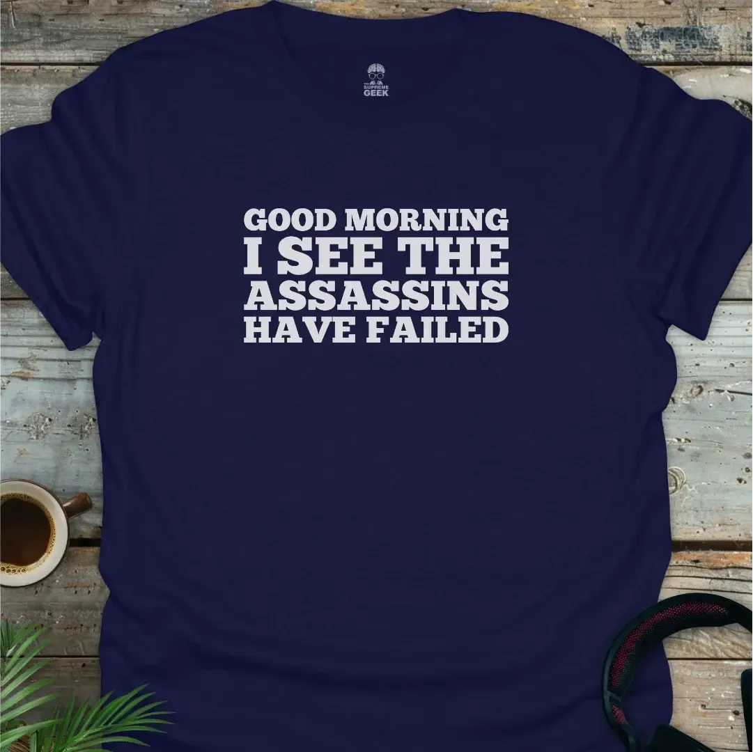 The Assassins Have Failed - Geek T-Shirt - Navy