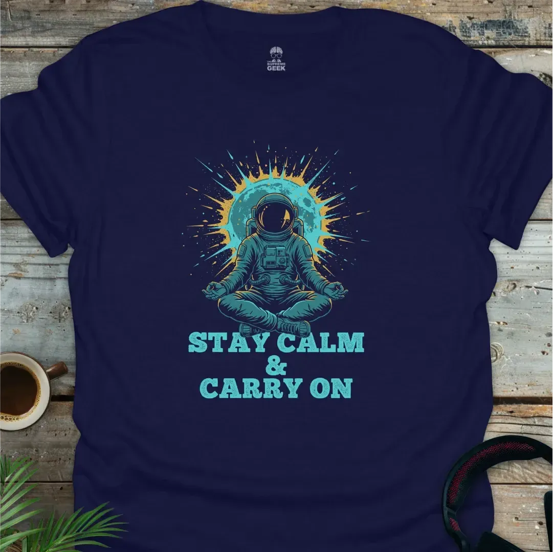 Stay Calm & Carry On - Geek T-Shirt