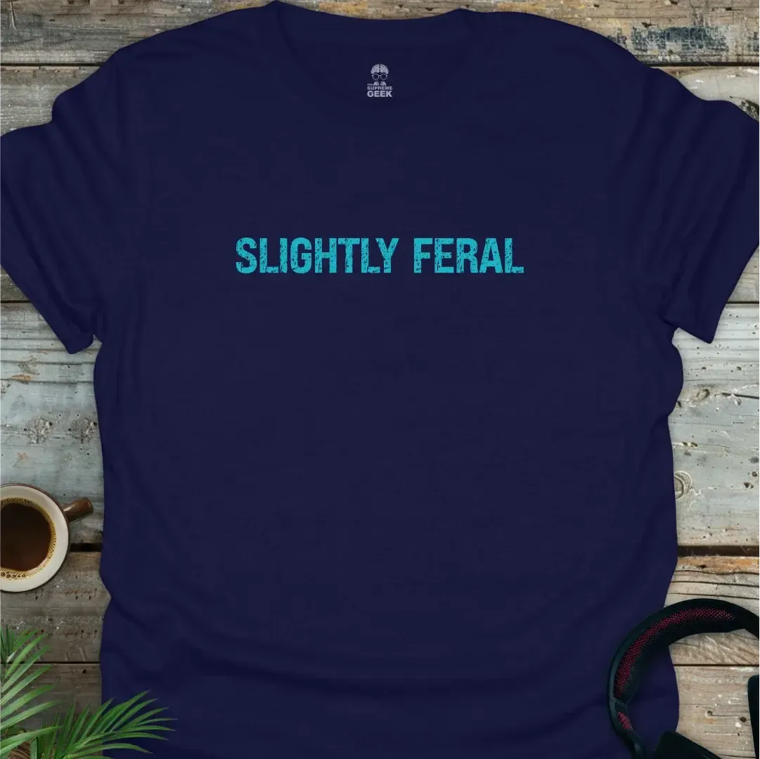 Slightly Feral - Geek T-Shirt - Navy
