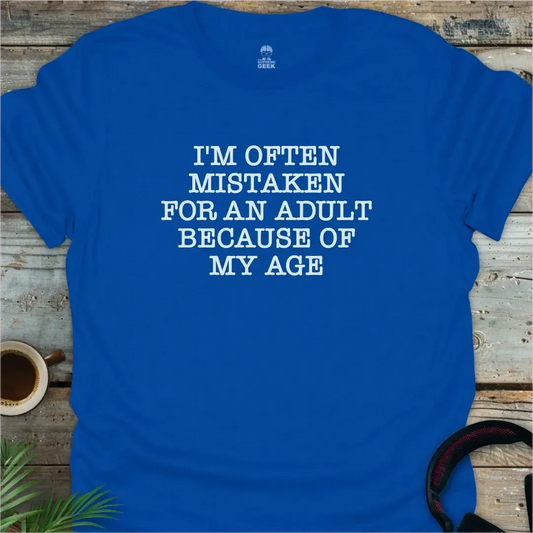 I'm Often Mistaken For An Adult - Geek T-Shirt - Royal