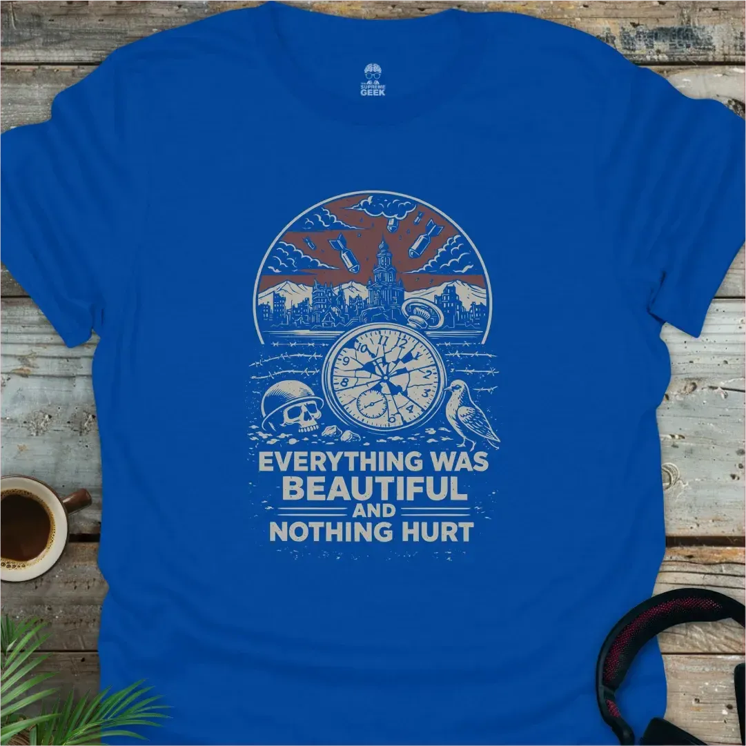 Everything Was Beautiful - Geek T-Shirt