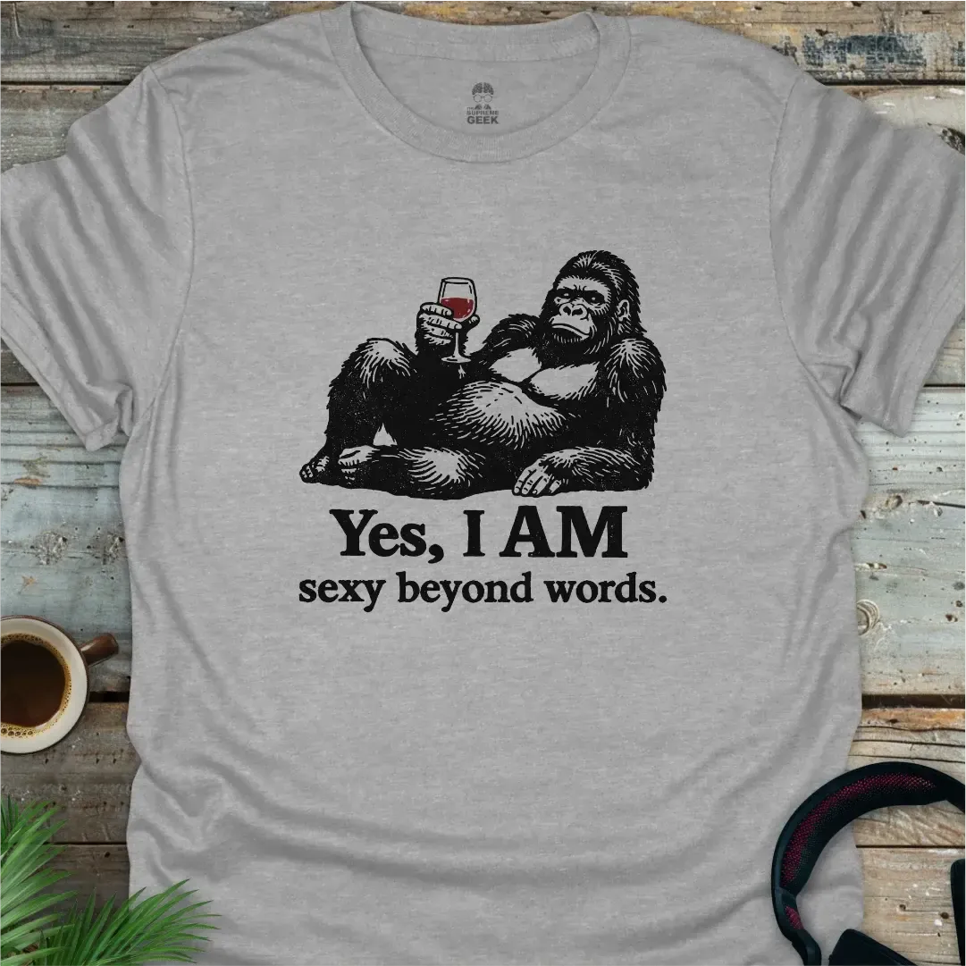 Yes, I AM Sexy Beyond Words - Geek T-Shirt - Sport Grey