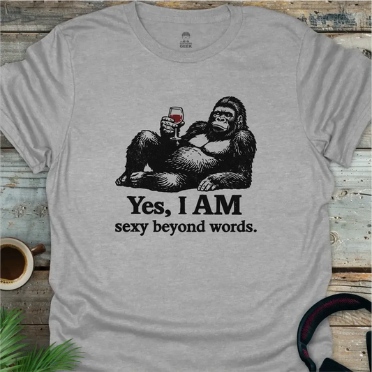 Yes, I AM Sexy Beyond Words - Geek T-Shirt - Sport Grey