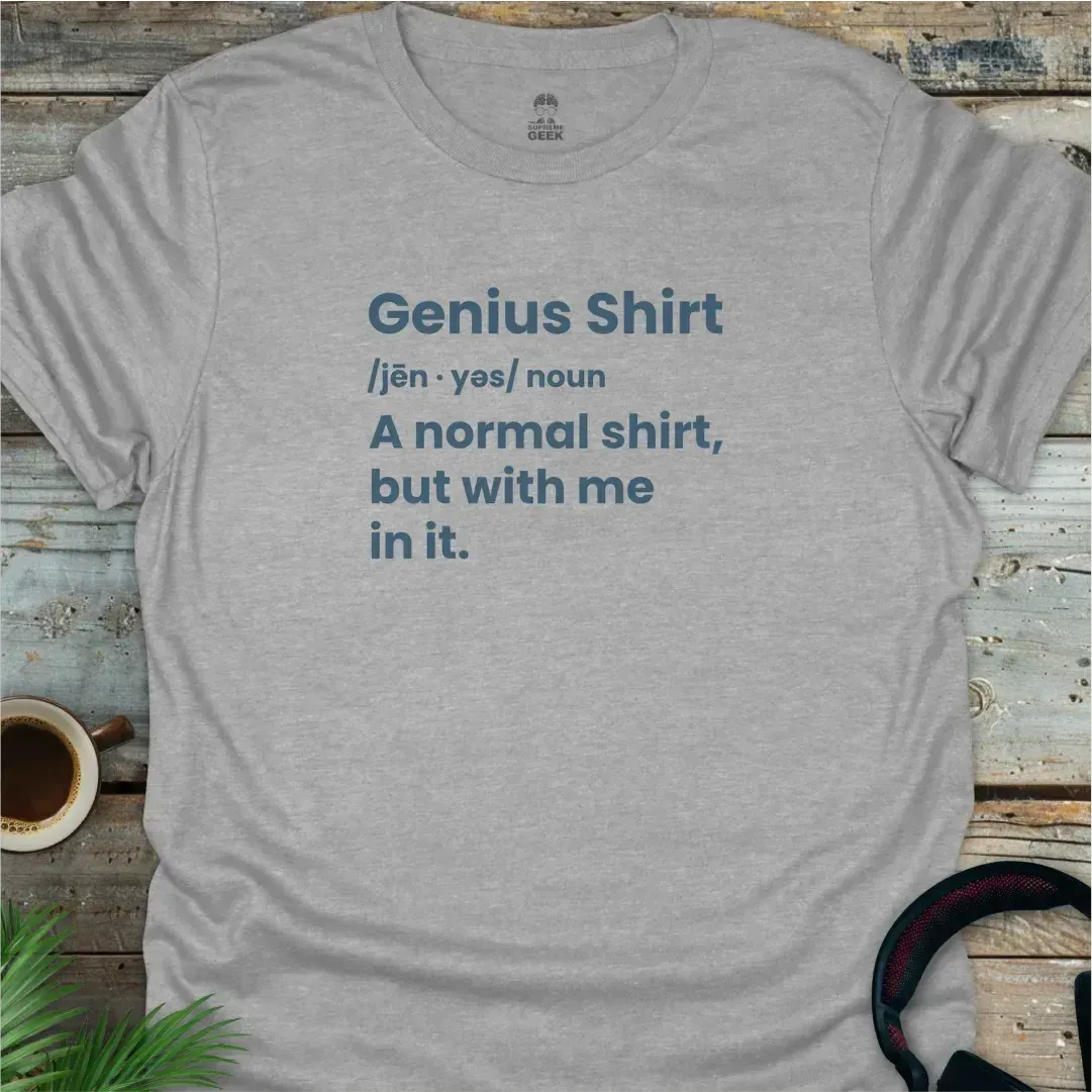 Genius Shirt - Geek T-Shirt - Sport Grey