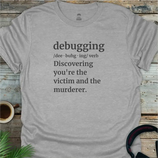 Debugging Definition - Geek T-Shirt - Sport Grey