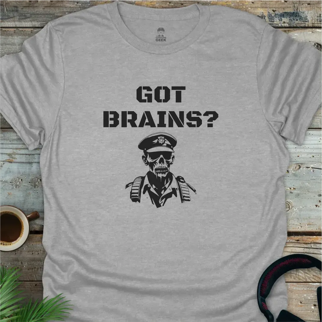 Got Brains? - Geek T-Shirt - Sport Grey