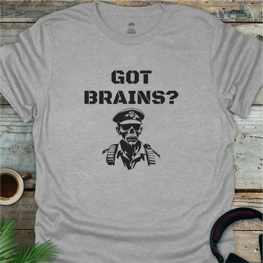 Got Brains? - Geek T-Shirt - Sport Grey