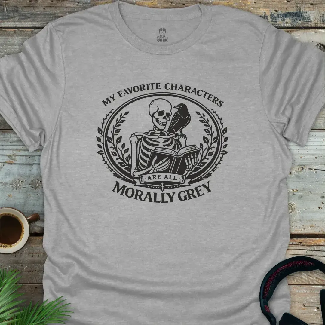 Morally Grey - Geek T-Shirt