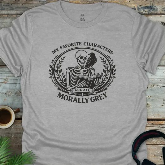 Morally Grey - Geek T-Shirt