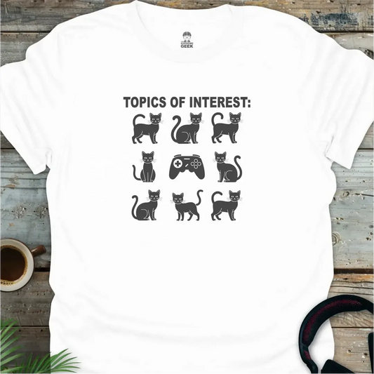 Topics Of Interest (Cats and Games) - Geek T-Shirt - White