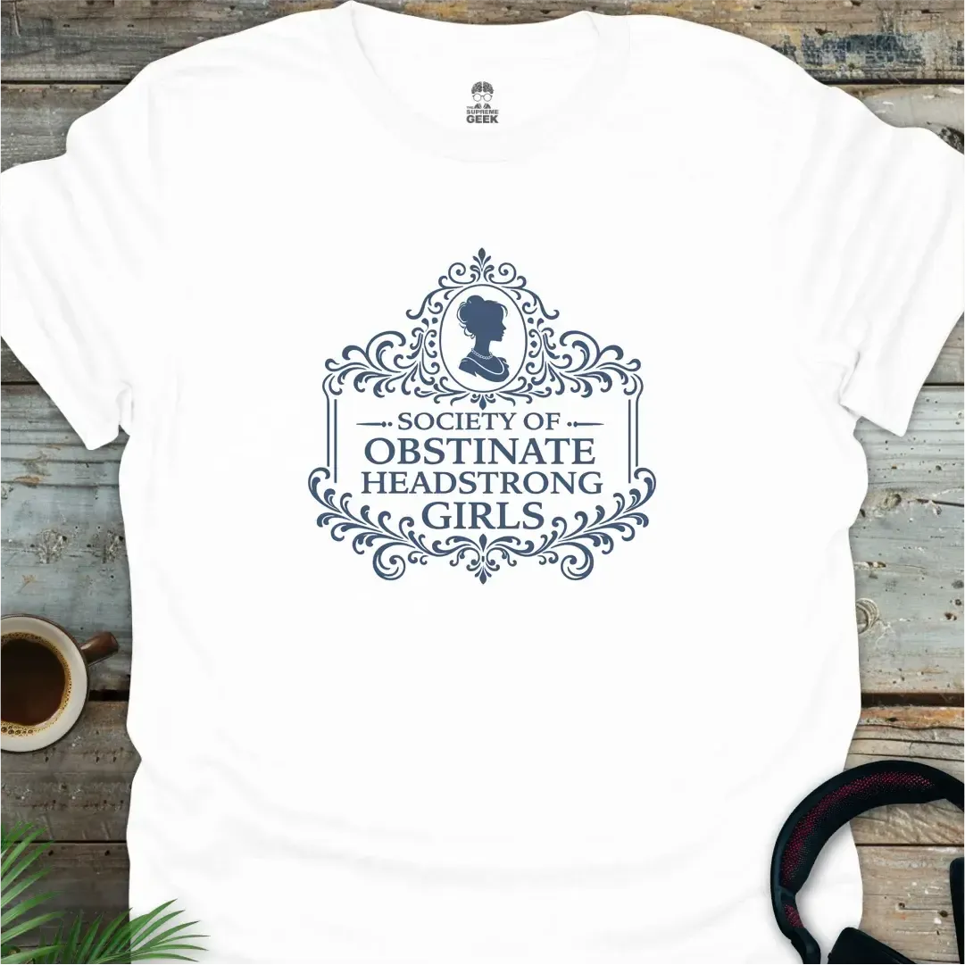 Jane Austen - Society of Obstinate Headstrong Girls - Literary Geek T-Shirt - White