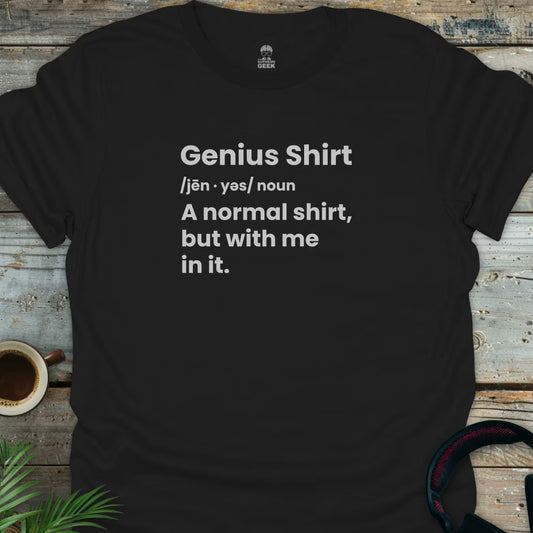 Genius Shirt - Geek T-Shirt - Black