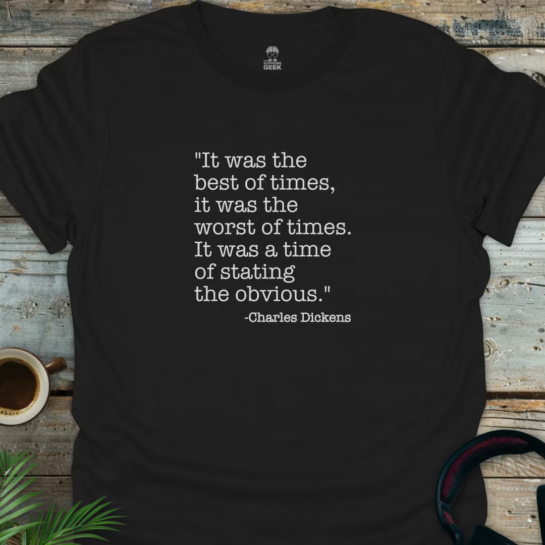 Charles Dickens - It Was The Best of Times - Literary Geek T-Shirt - Black
