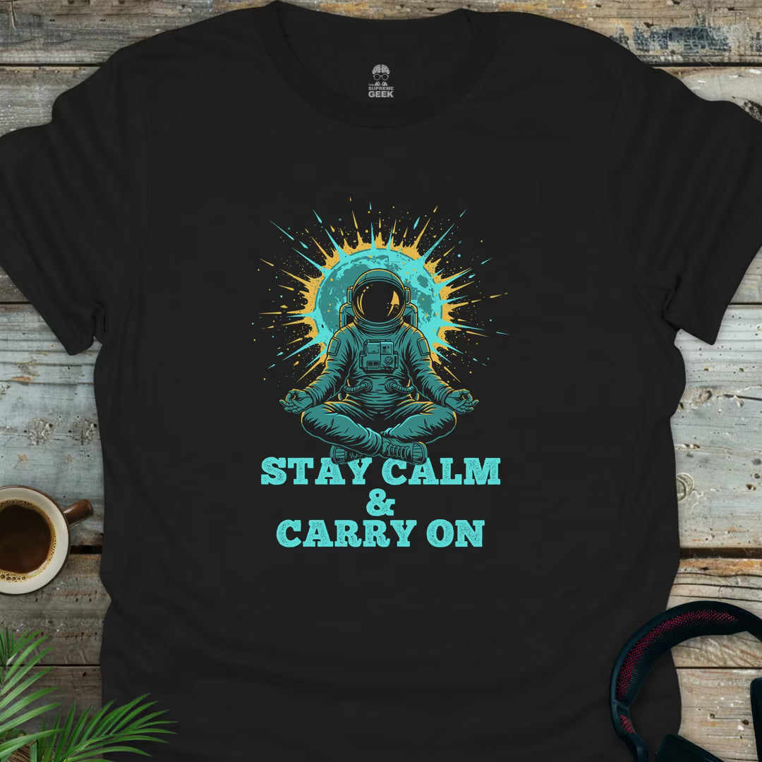 Stay Calm & Carry On - Geek T-Shirt - Black