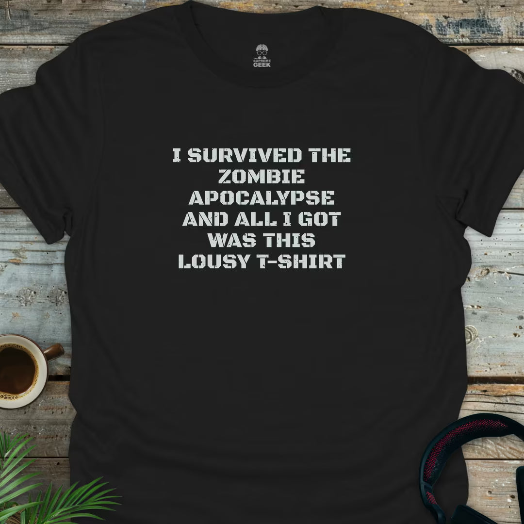I Survived The Zombie Apocalypse - Geek T-Shirt - Black