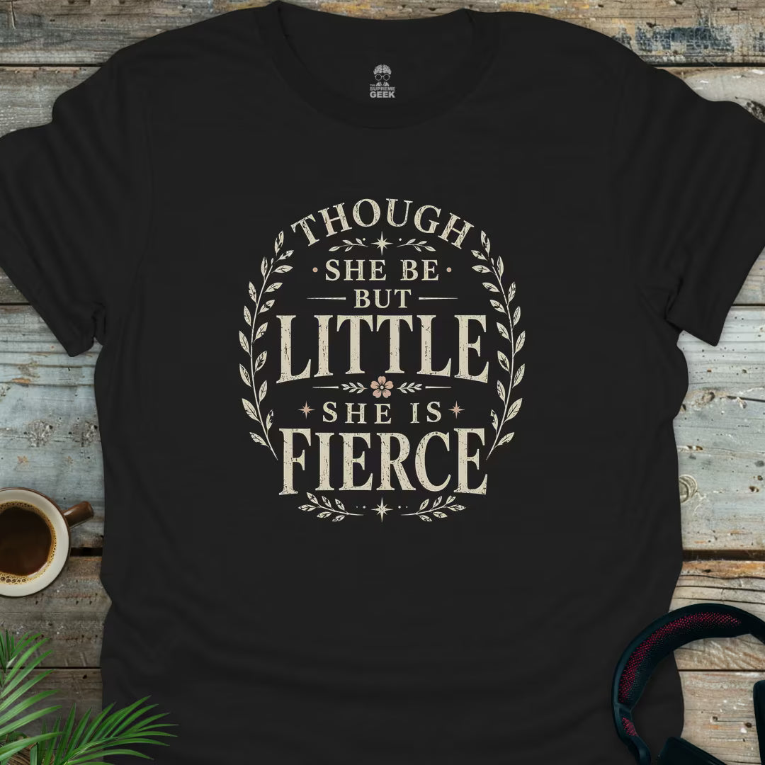 She Be Fierce (Shakespeare) - Geek T-Shirt - Black