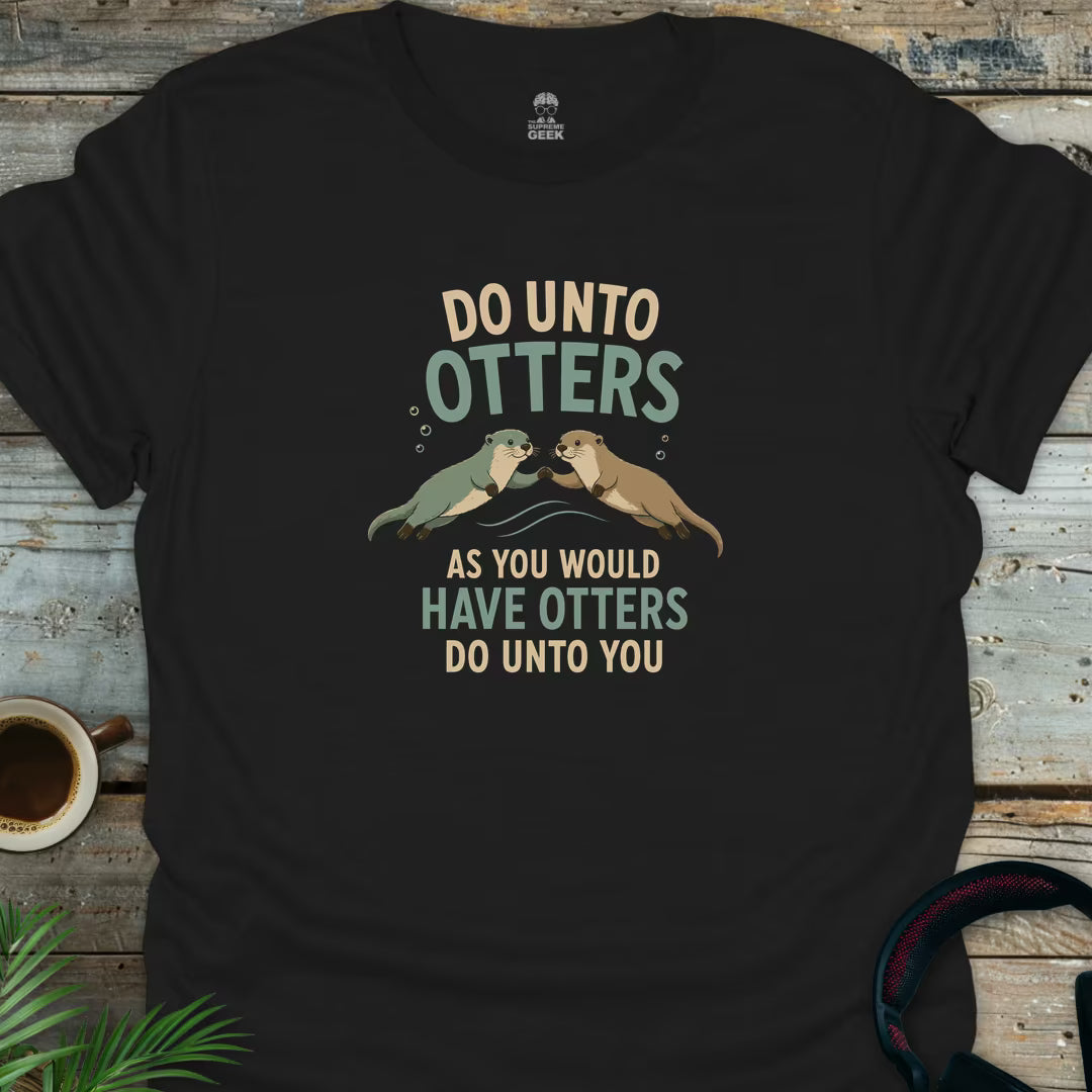 Do Unto Otters - Geek T-Shirt - Black