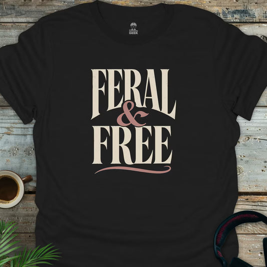 Feral & Free - Geek T-Shirt - Black