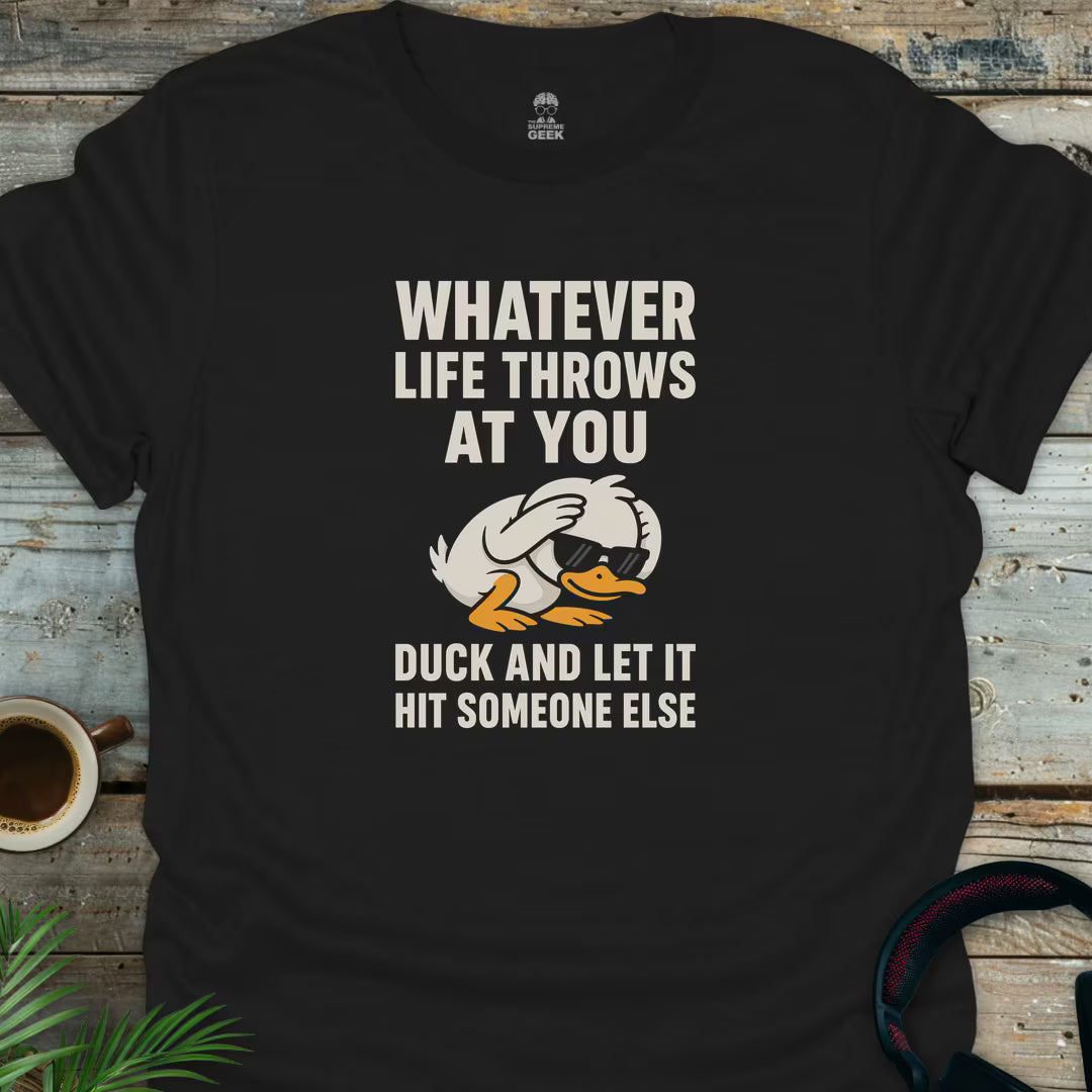 Whatever Life Throws At You - Geek T-Shirt - Black