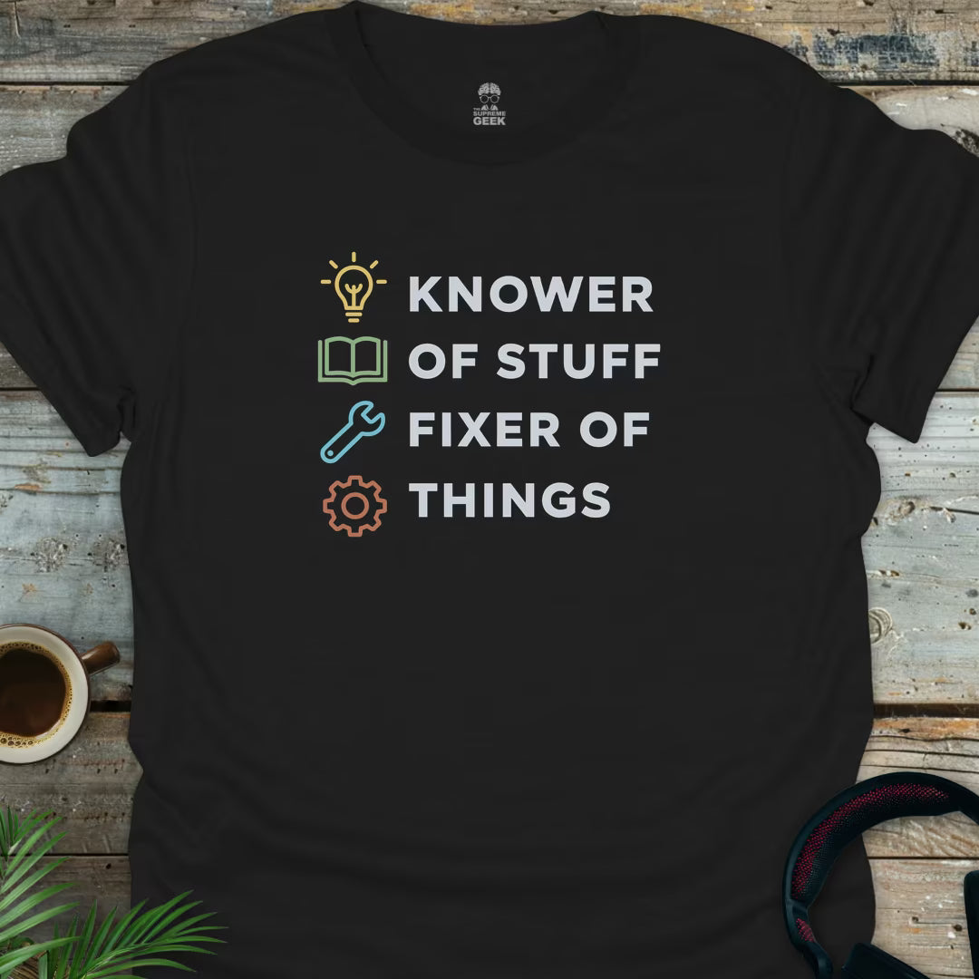 Knower Of Stuff - Geek T-Shirt - Black