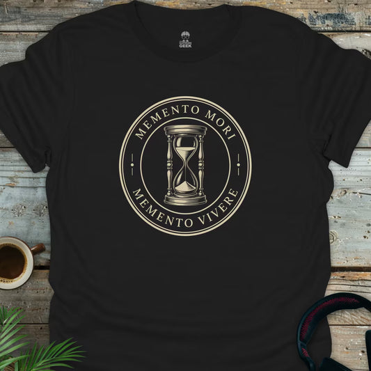 Memento Mori Memento Vivere - Geek T-Shirt - Black