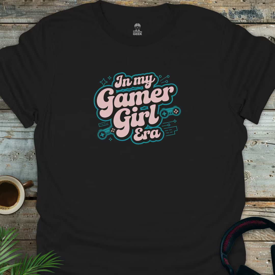 In My Gamer Girl Era T-Shirt - Geek T-Shirt - Black