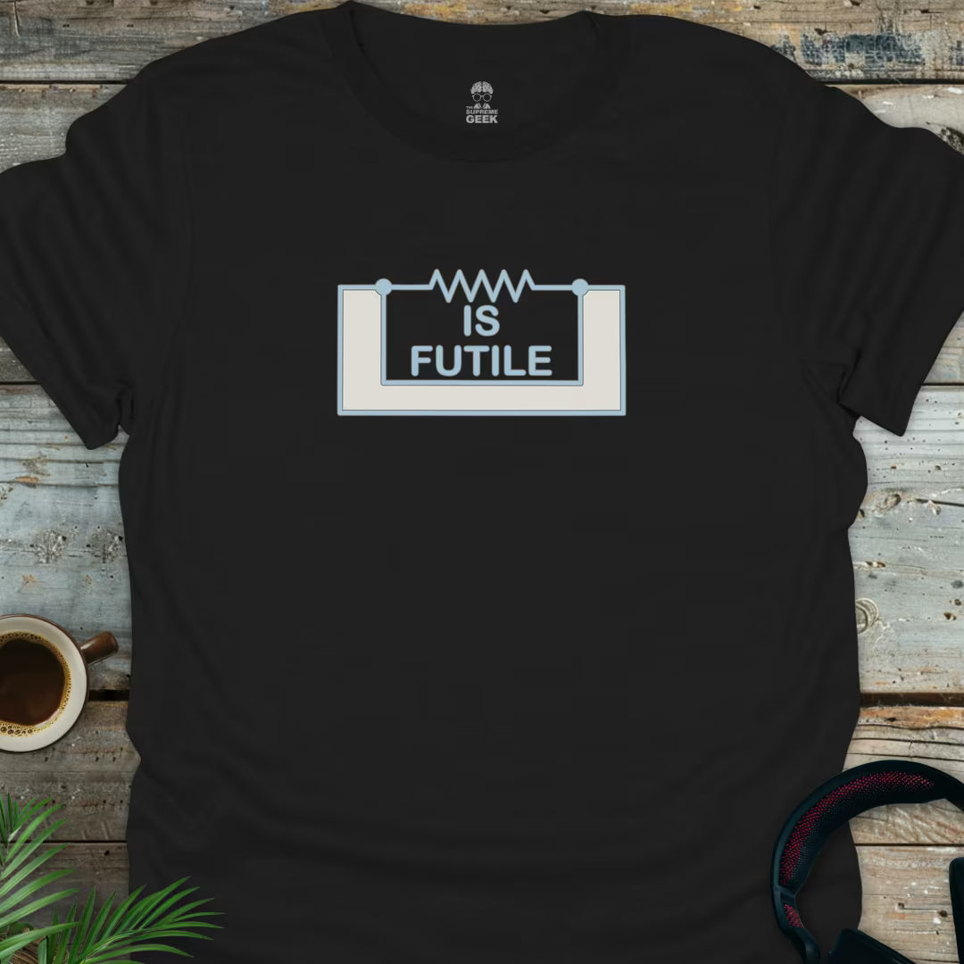 Resistance is Futile - Geek T-Shirt - Black