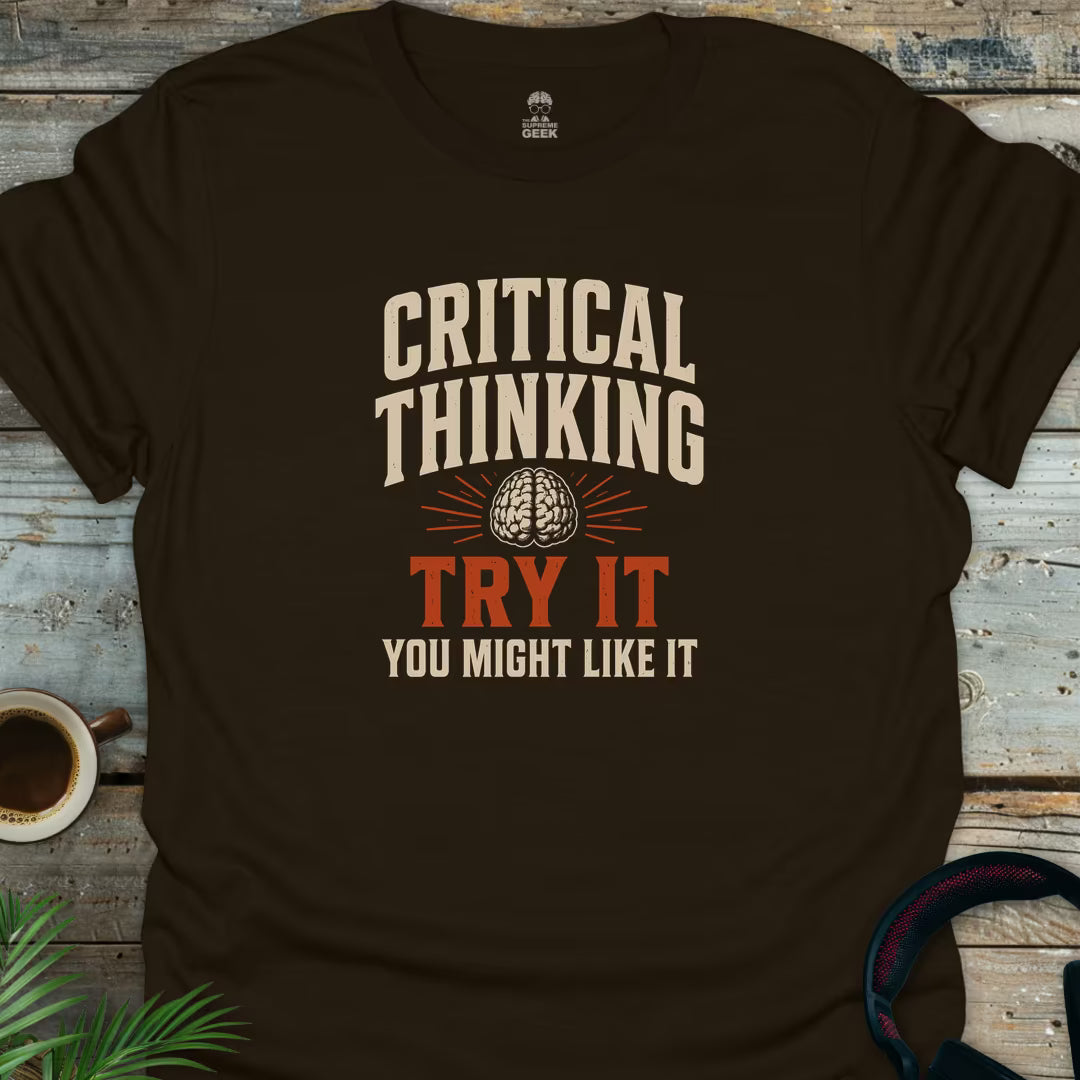 Critical Thinking Try It - Geek T-Shirt - Dark Chocolate