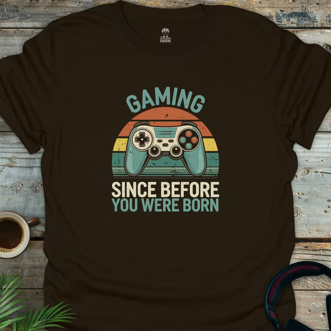 Gaming Since Before You Were Born - Geek T-Shirt - Dark Chocolate