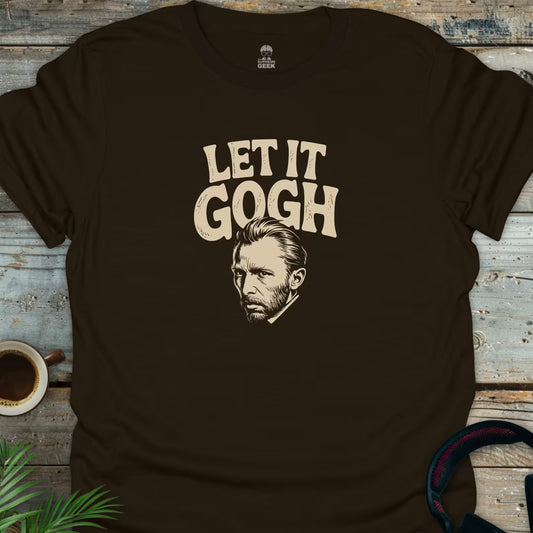 Let It Gogh - Geek T-Shirt - Dark Chocolate