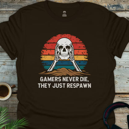 Gamers Never Die, They Just Respawn - Skull - Geek T-Shirt - Dark Chocolate