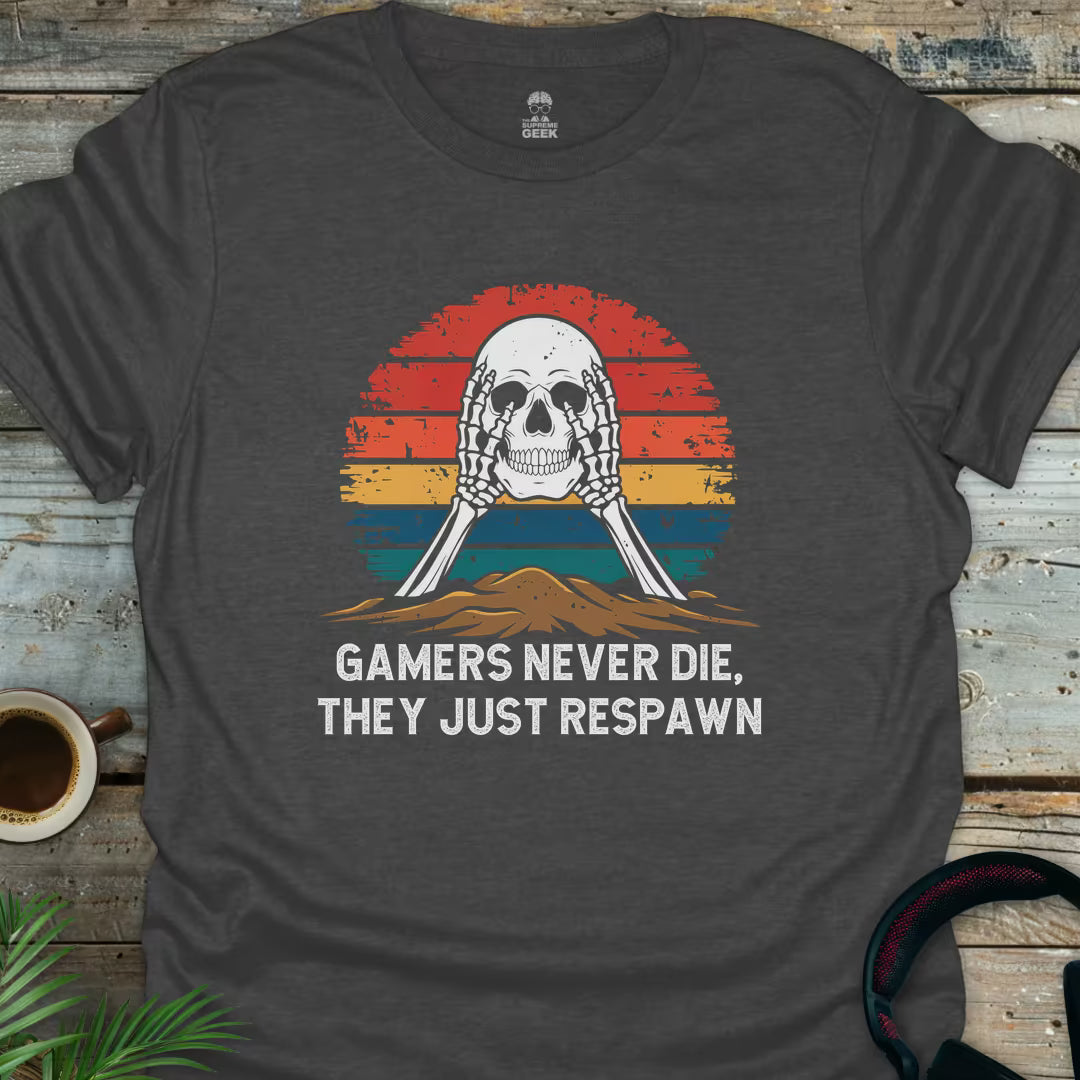 Gamers Never Die, They Just Respawn - Skull - Geek T-Shirt - Dark Heather