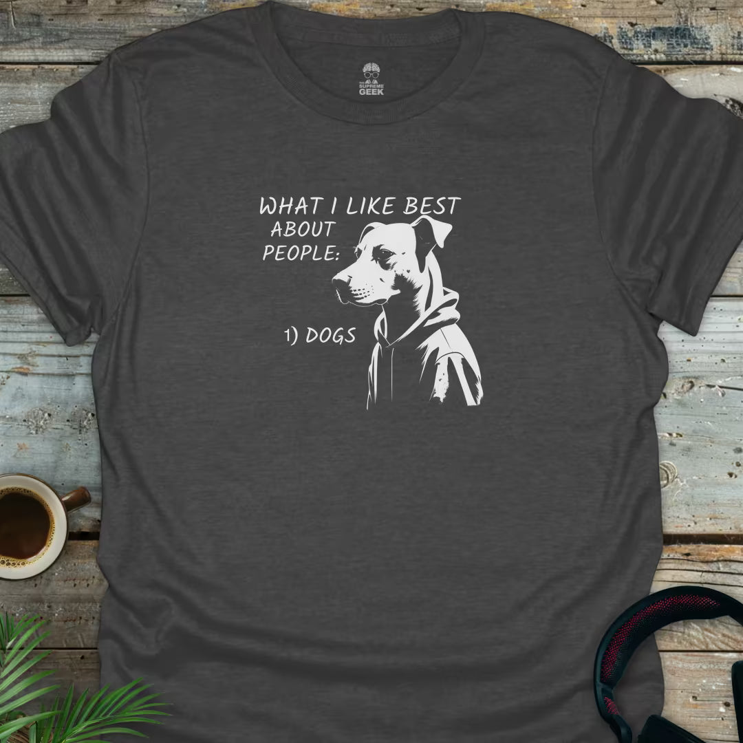 What I Like Best About People - Geek T-Shirt - Dark Heather