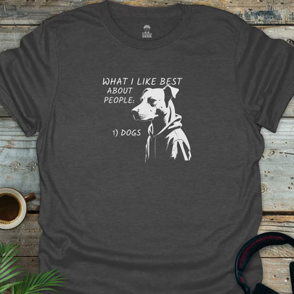 What I Like Best About People - Geek T-Shirt - Dark Heather