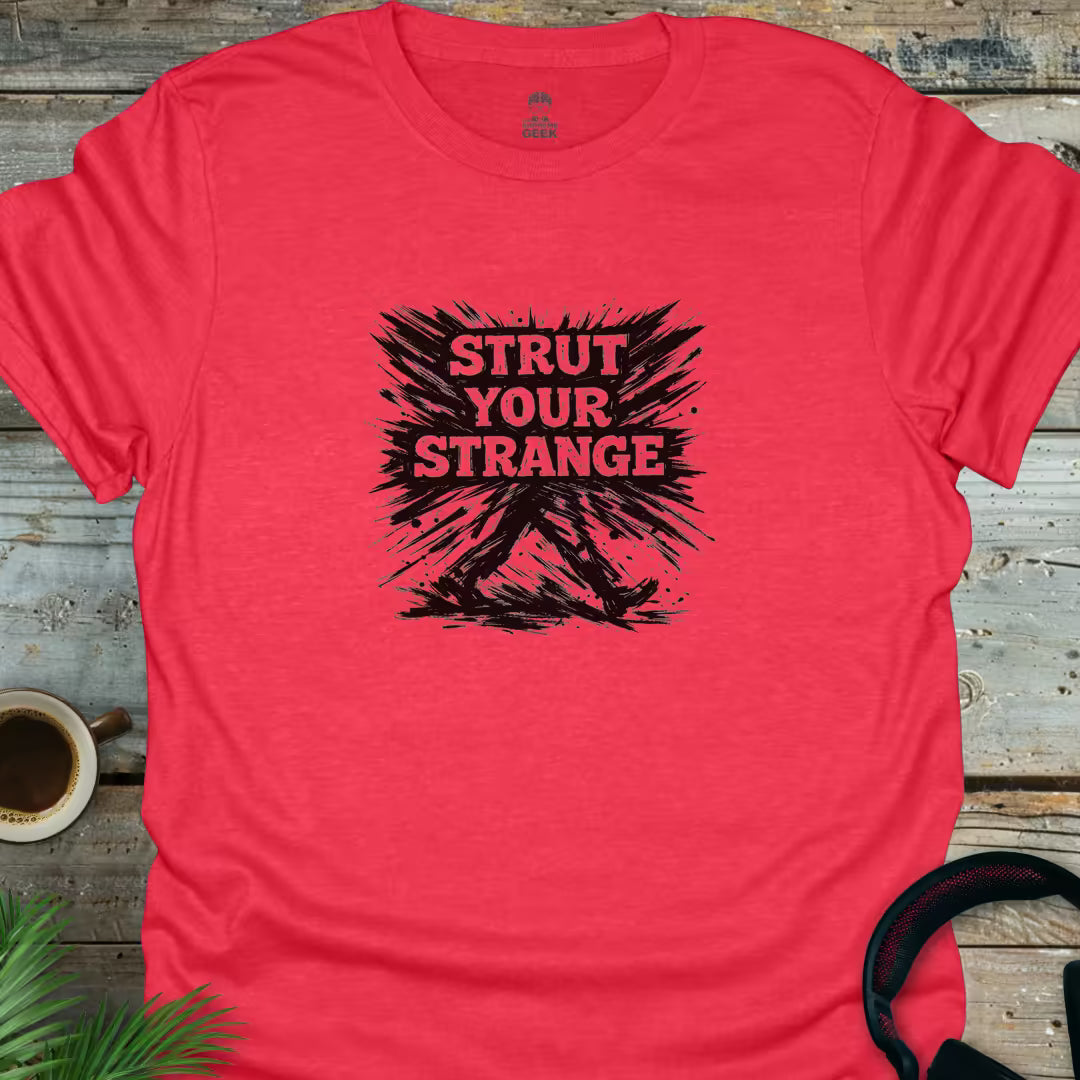 Strut Your Strange - Geek T-Shirt - Heather Red
